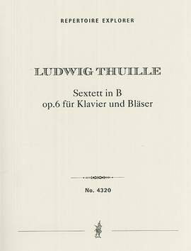 Thuille, Ludwig: Sextet in Bb Op. 6 for Piano and Winds