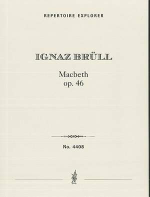 Brüll, Ignaz: Macbeth Op. 46, concert overture