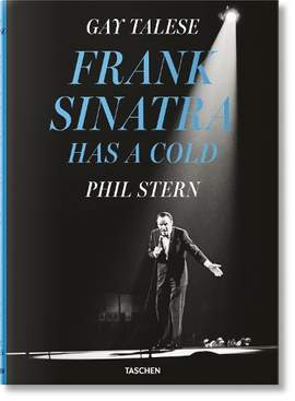 Gay Talese: Phil Stern. Frank Sinatra Has a Cold
