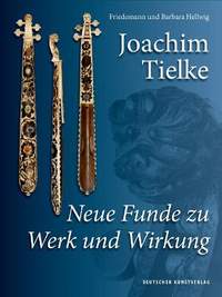 Joachim Tielke: Neue Funde zu Werk und Wirkung