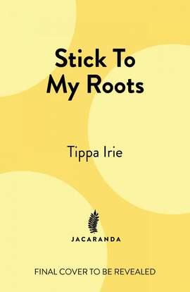 Stick To My Roots: A Music Memoir