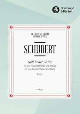Schubert, Franz: Gott in der Natur D 757 [Op. posth. 133]