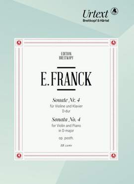 Franck, Eduard: Violin Sonata No. 4 in D major Op. posth.