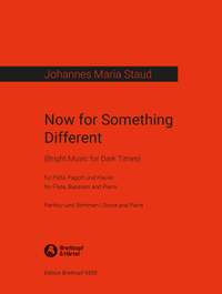 Staud, Johannes-Maria: Now for Something Different
