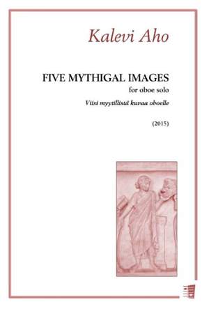Aho, K: Five Mythical Images