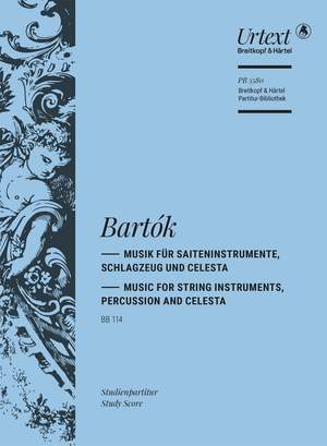 Bartók, Béla: Music for String Instruments, Percussion and Celesta BB 114