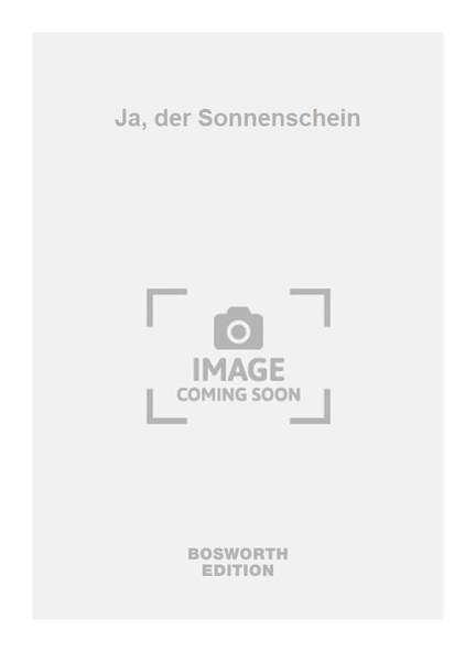 Ja, der Sonnenschein