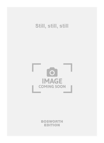 Still, still, still