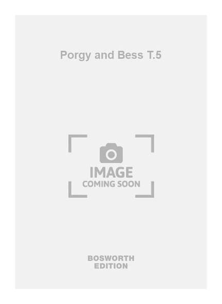 George Gershwin: Porgy and Bess T.5