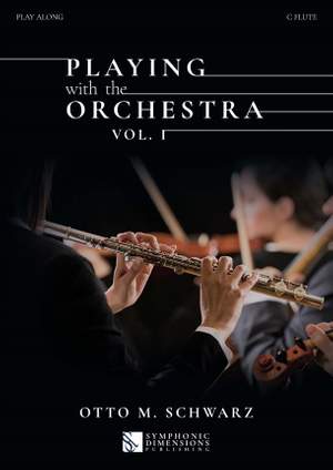 Otto M. Schwarz: Playing with the Orchestra Vol. 1 - C Flute