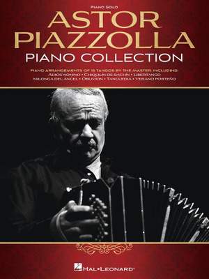 Astor Piazzolla: Astor Piazzolla Piano Collection