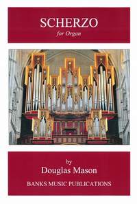 Douglas Mason: Scherzo for Organ