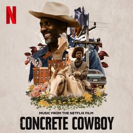 Concrete Cowboy (Music from the Netflix Film)