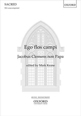 Clemens non Papa, Jacobus: Ego flos campi