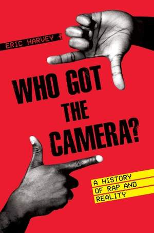 Who Got the Camera?: A History of Rap and Reality