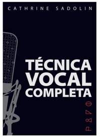 Cathrine Sadolin: Técnica Vocal Completa – Spanish version