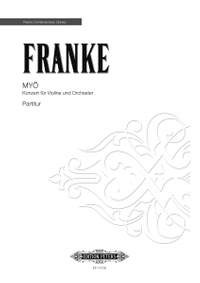 Franke, Bernd: MYO. Konzert fur Violine und Orchester
