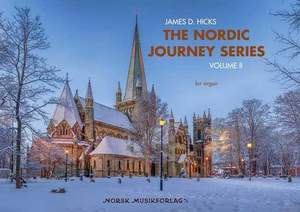 James D. Hicks: The Nordic Journey Series