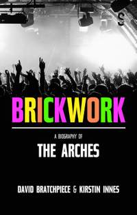 Brickwork: A Biography of The Arches