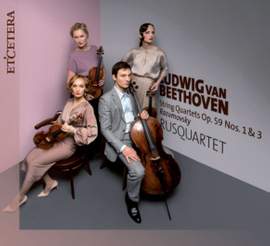 Beethoven: String Quartets Op. 59 Nos 1 & 3