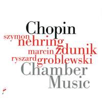 Chopin: Chamber Music