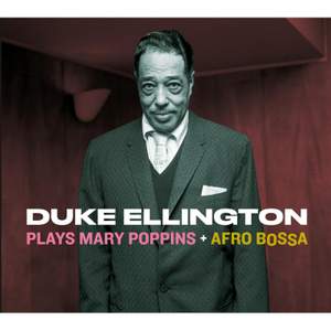 Duke Ellington Plays Mary Poppins + Afro Bossa