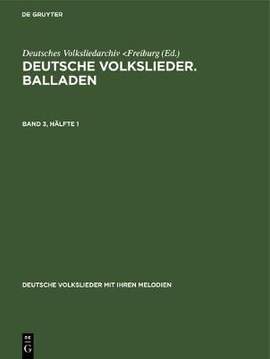 Deutsche Volkslieder. Balladen. Band 3, Hälfte 1