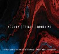 Norman, Trigos & Broening: Chamber Works
