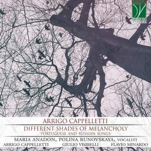 Cappelletti: Different Shades of Melancholy: Portuguese and Russian Songs