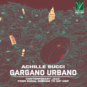 Gargano Urbano, Contemporary Jazz from Country Song to Hip-hop