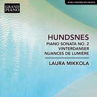 Hundsnes: Piano Sonata No. 2. Vinterdanser, Nuances de Lumiere