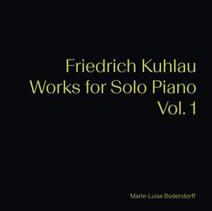 Friedrich Kuhlau: Works for Solo Piano, Vol. 1