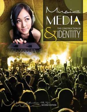 Music, Media and the Construction of Identity