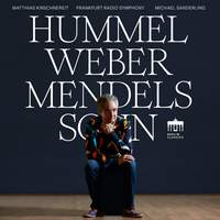 Weber, Hummel, Mendelssohn