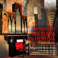 Aguilera de Heredia: Organ Music