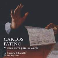 Carlos Patino: Musica Sacra Para La Corte