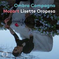 Ombra Compagna - Mozart Concert Arias