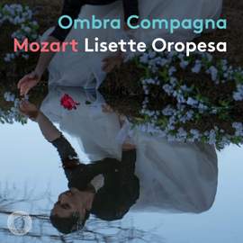 Ombra Compagna - Mozart Concert Arias