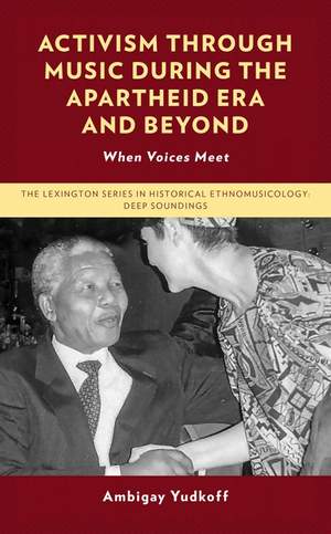 Activism through Music during the Apartheid Era and Beyond: When Voices Meet