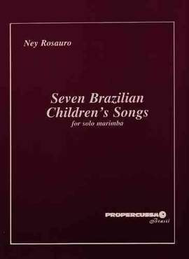 Ney Rosauro: Seven Brazilian Children Songs
