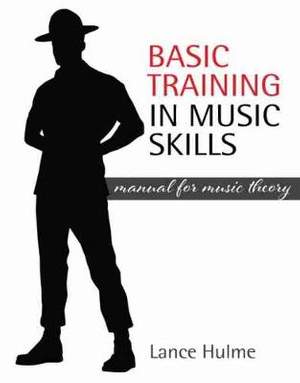 Basic Training in Music Skills: Manual for Music Theory