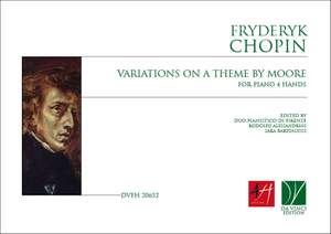 Frédéric Chopin: Variations on a Theme by Moore, for Piano 4 Hands