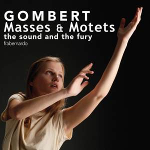Gombert: Masses & Motets