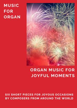 Organ Music for Joyful Moments