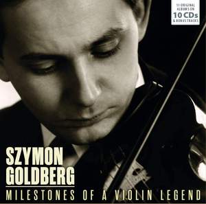 Szymon Goldberg - Milestones of a Violin Legend