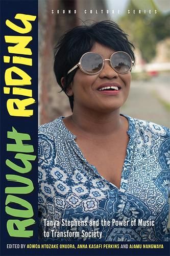 Rough Riding: Tanya Stephens and the Power of Music to Transform Society