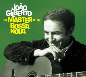 The Master of the Bossa Nova: the Complete 1958-1961 Recordings
