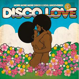 Disco Love 4 - More More More Disco & Soul Uncovered