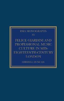 Felice Giardini and Professional Music Culture in Mid-Eighteenth-Century London