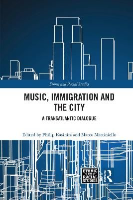 Music, Immigration and the City: A Transatlantic Dialogue